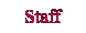 Staff